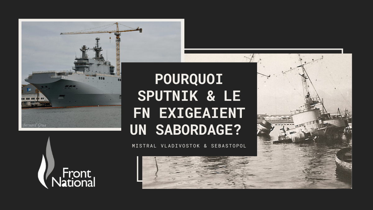 Pourquoi sabordage des Mistral Soutnik Frnt National, Jean-Claude Blanchard, Gauthier Bouchet