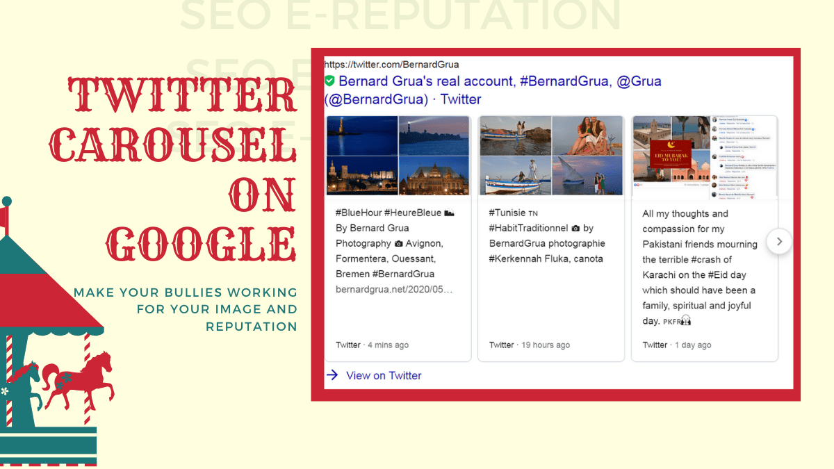 Twitter Carousel on Google - SEO - Ereputation - Public Image - Improve Google search result - Bernard Grua