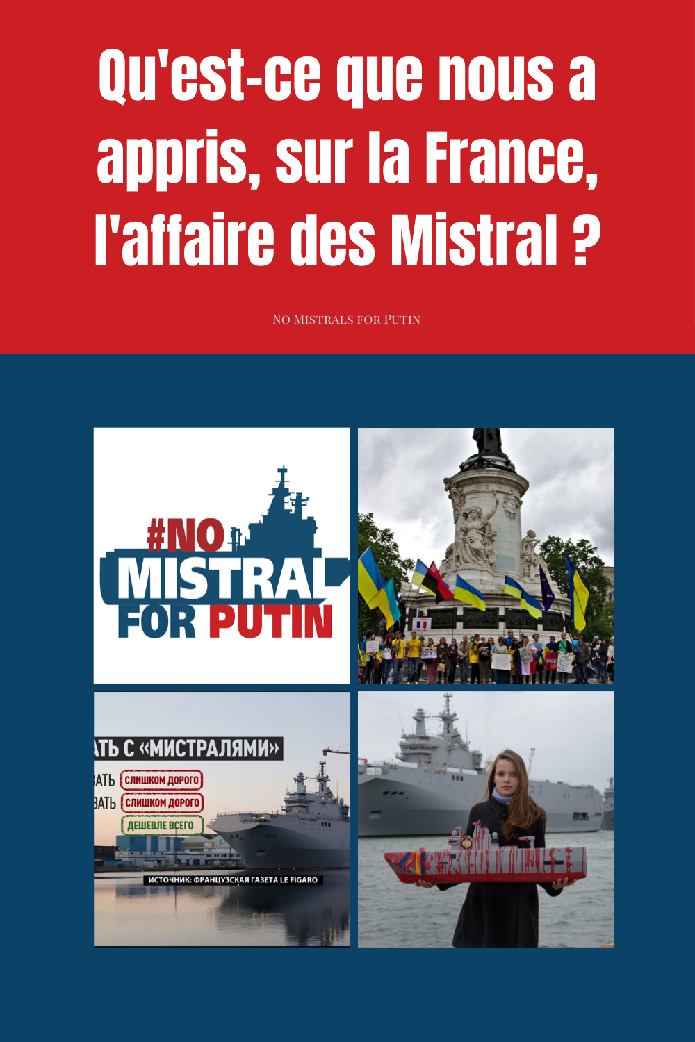 Que nous apprend sur la France l'affaire des Mistral - Bernard Grua Que nous apprend, sur la France, l’affaire des Mistral? Ce document présente l’intégralité d’un texte rédigé pour notre ami disparu récemment, le regretté Laurent Chamontin, qui en a compilé des extraits afin d’illustrer, par un encadré, une partie de son livre : « Ukraine et Russie pour comprendre ».