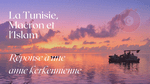 La Tunisie, Macron et l’Islam: réponse à une amie kerkennienne.