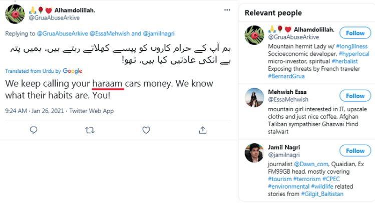 Ramla Akhtar: Incompréhensible. Notez néanmoins, à nouveau, "haraam", terme du Coran pour "péché". D'autant plus surprenant que les véhicules tout-terrain sont indispensables aux acteurs du tourisme dans les montagnes du Pakistan et que Ramla Akhtar, qui se prétend environnementaliste, jouit elle-même d'un 4X4 payé par sa famille, dont elle n'a pas un besoin aussi crucial.