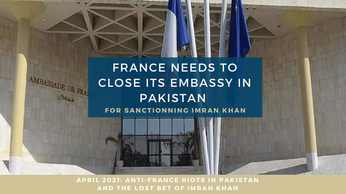 Riots in Pakistan main towns, led by TLP party (Tehreek-e-Labbaik Pakistan), demand the French ambassador to be expelled from the country. They result from months of Imran Khan’s hate speech turned against France. In this article it will be presented why the closing of our diplomatic representation offers the opportunity to sanction this failing Prime minister for the murderous Islamist terrorist attacks our country faced during autumn 2020.