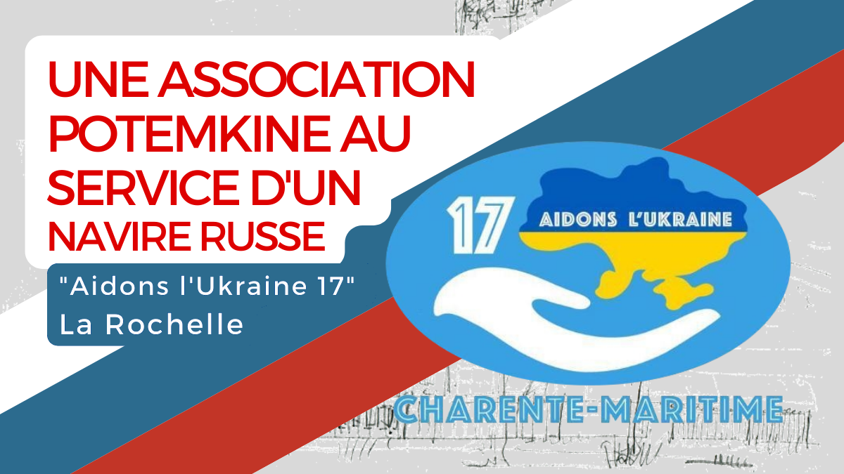 Aidons l’Ukraine 17 : association Potemkine, au service de Vladimir Martus et de son navire russe