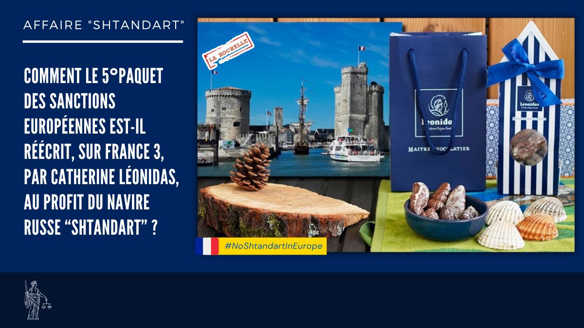 Comment le 5°paquet des sanctions européennes est-il réécrit, sur France 3, par Catherine Léonidas, au profit du navire russe Shtandart&nbsp;?