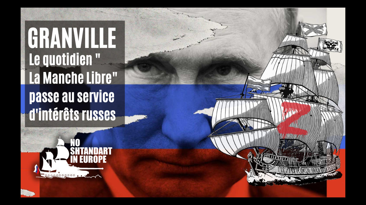 Granville: le quotidien « La Manche Libre » passe au service d’intérêts russes.