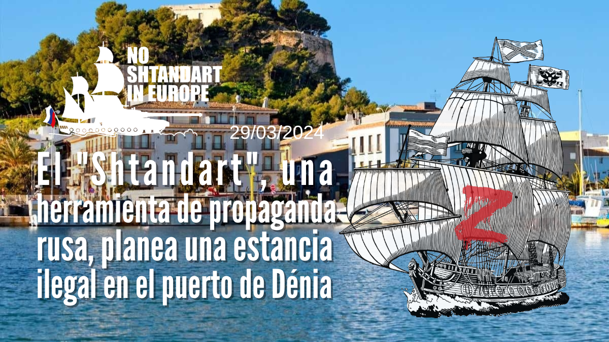 El buque « Shtandart », una herramienta de propaganda rusa, planea una estancia ilegal en el puerto de Dénia (Comunidad Valenciana)