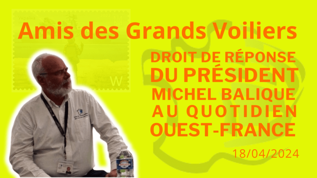 Droit de réponse du président de l’association “Amis des grands voiliers” au journal Ouest-France, 18/04/2024