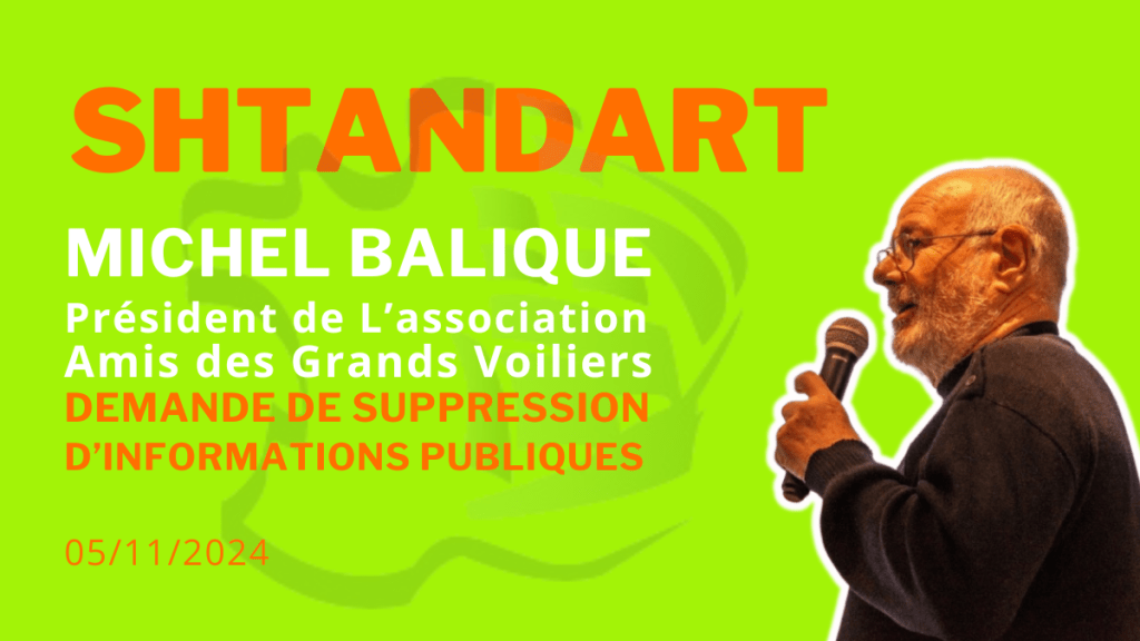 Michel Balique, Président de l’association “Amis des grands voiliers”, demande la suppression d’informations publiques le concernant