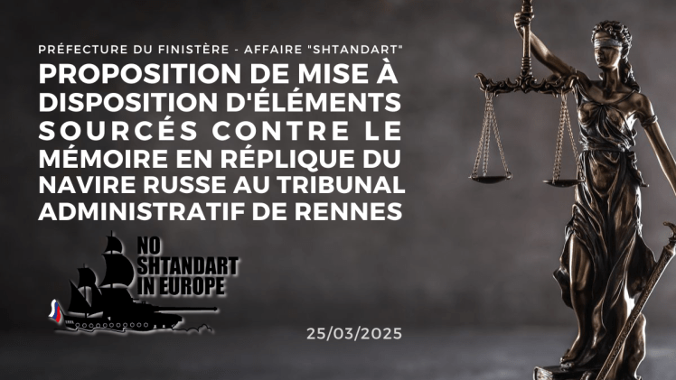 Préfecture du Finistère - affaire "Shtandart" : proposition de mise à disposition d'éléments sourcés contre le mémoire en réplique du navire russe au TA de Rennes