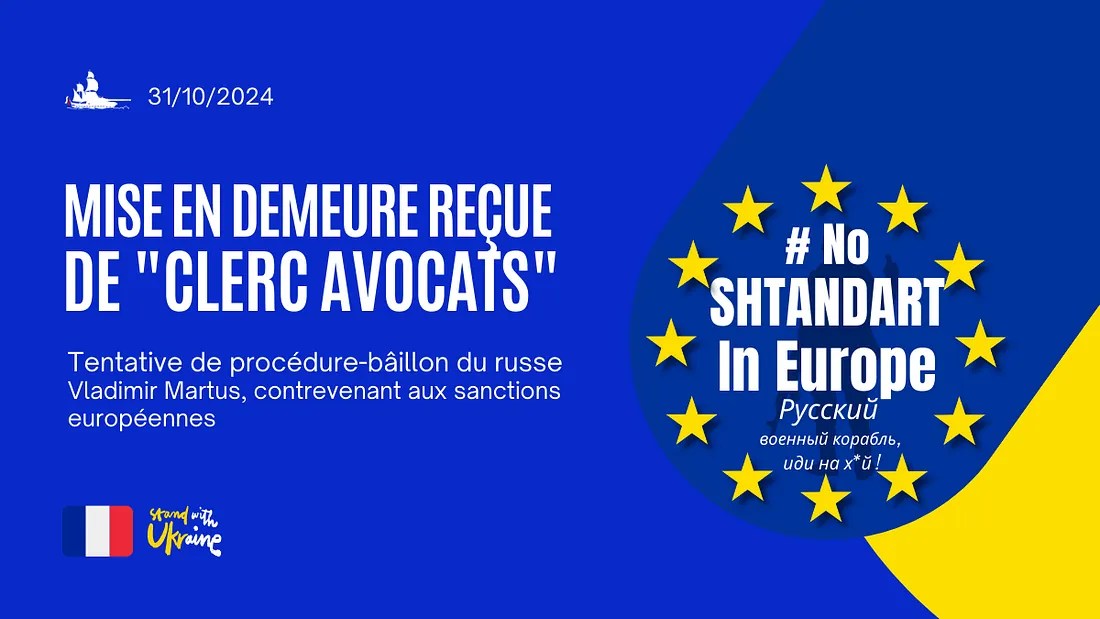 Mise en demeure reçue de “Clerc Avocats” au sujet du navire russe Shtandart contournant les sanctions européennes, 31/10/2024