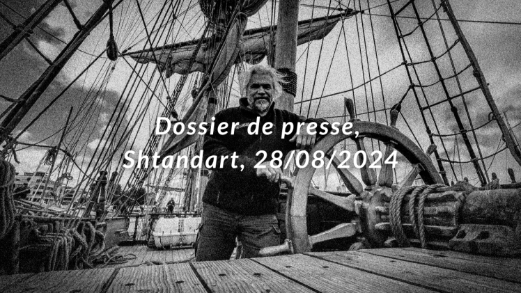 Dossier de presse, Shtandart,  28/08/2024