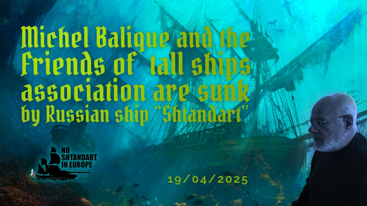 Why did Michel Balique, president of ‘Friends of tall ships’ association, become collateral damage to the Russian vessel&nbsp;‘Shtandart’?