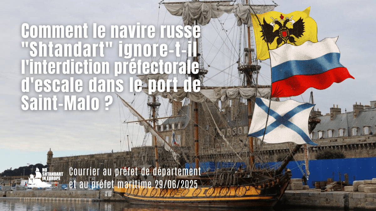 Comment le navire russe &laquo;&nbsp;Shtandart&nbsp;&raquo; ignore-t-il l&rsquo;interdiction préfectorale d&rsquo;escale dans le port de Saint-Malo&nbsp;?