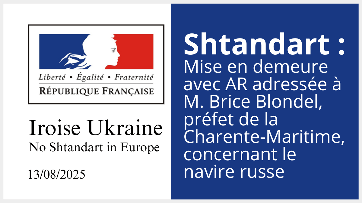 Mise en demeure – demande d’arrêté préfectoral d’interdiction d’accès aux ports de Charente-Maritime pour le navire russe &laquo;&nbsp;Shtandart&nbsp;&raquo;