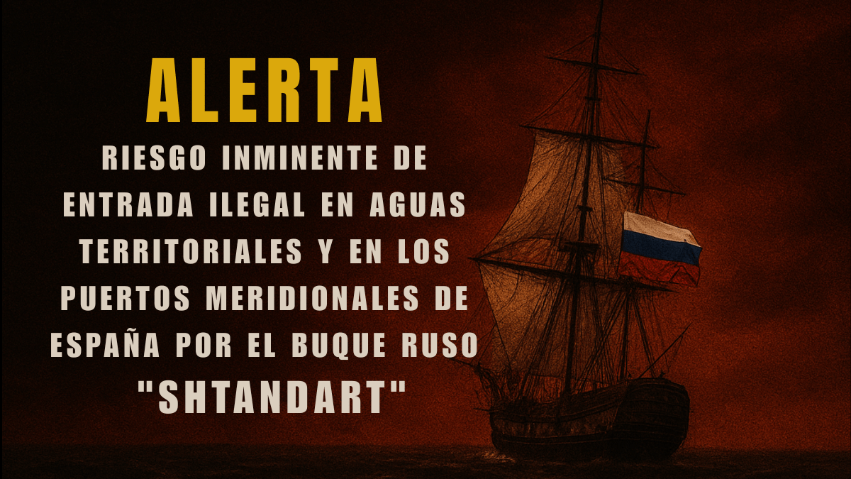 Alerta: Riesgo inminente de entrada ilegal en aguas territoriales y en los puertos meridionales de España por el buque ruso &laquo;&nbsp;Shtandart&nbsp;&raquo;