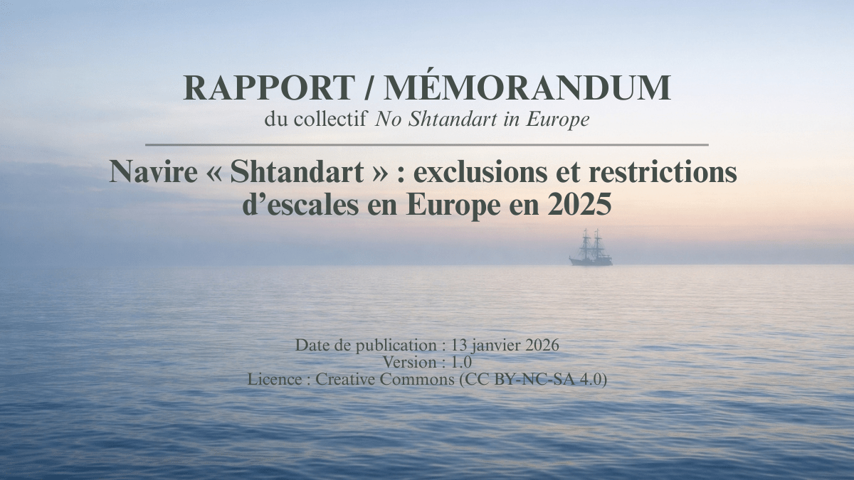 RAPPORT / MÉMORANDUM -Navire « Shtandart » : exclusions et restrictions d’escales en Europe en 2025