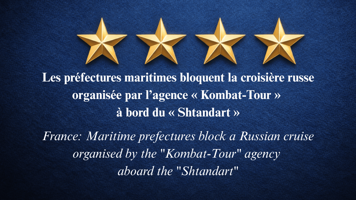 Les préfectures maritimes bloquent la croisière russe organisée par l’agence Kombat-Tour à bord du&nbsp;Shtandart