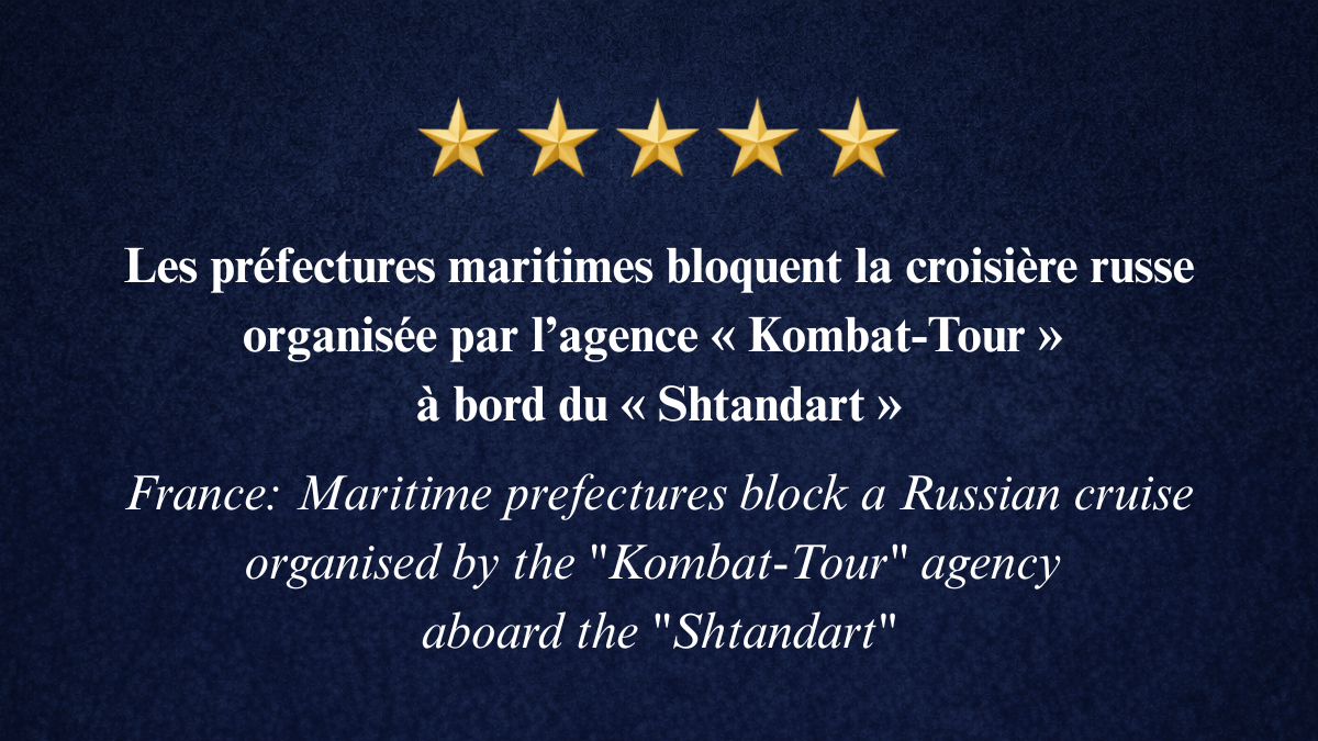 Les préfectures maritimes bloquent la croisière russe organisée par l’agence Kombat-Tour à bord du&nbsp;Shtandart