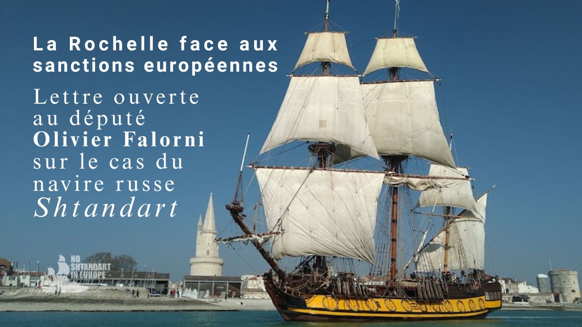 La Rochelle face aux sanctions européennes : lettre ouverte au député Olivier Falorni sur le cas du navire russe Shtandart
