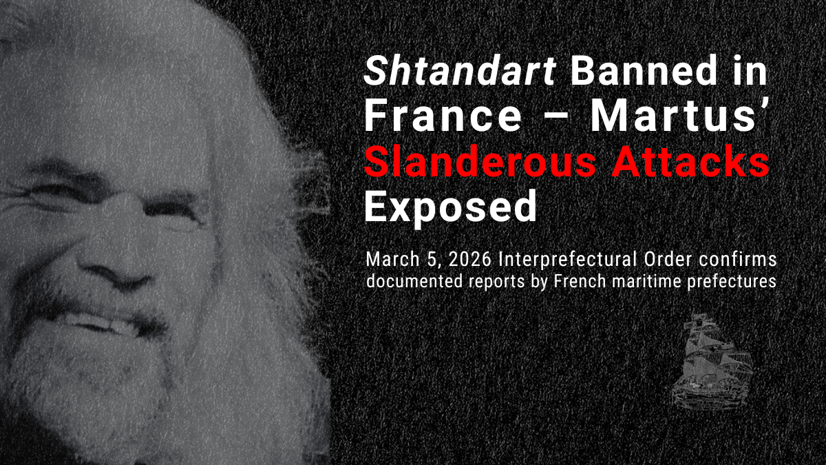 French maritime prefectures reject all slanderous attacks by Vladimir Martus and ban the Shtandart”