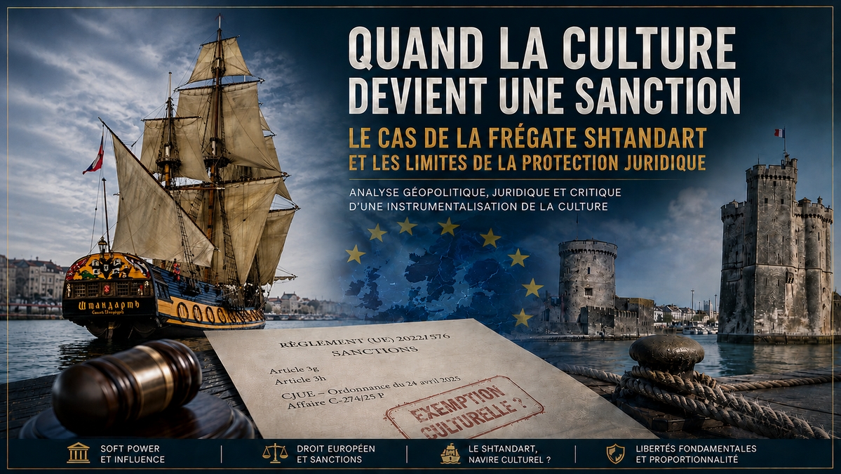 Quand la culture devient une sanction : le cas de la frégate « Shtandart » et les limites de la protection juridique
