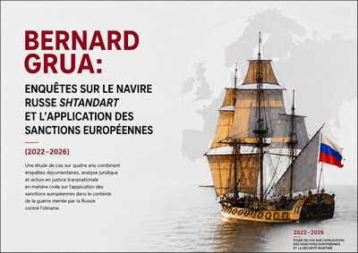 Enquête de Bernard Grua sur la campagne européenne menée entre 2022 et 2026 contre le contournement des sanctions de l'Union européenne par le navire russe Shtandart. Le rapport explique la stratégie qui a conduit à la fin de ses opérations en Europe.