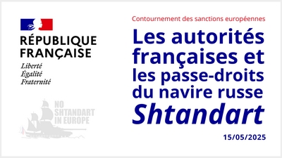 Fondé exclusivement sur des sources primaires, ce rapport montre que le Shtandart n'a jamais bénéficié d'une dérogation prévue par le règlement européen, mais de pratiques administratives confidentielles lui ayant permis de poursuivre ses escales en France. Un rapport de Bernard Grua.