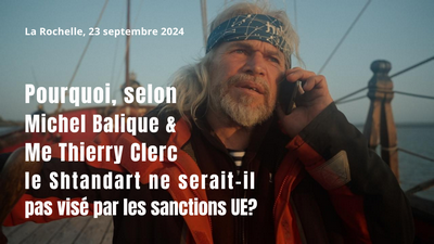 Michel Balique, président de l’association Amis des Grands Voiliers, et Thierry Clerc exposent leur désinformation sur le Shtandart et les sanctions européennes