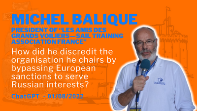 An explanation of how Michel Balique undermined the credibility and discredited the Amis des Grands Voiliers Sail Training Association France in connection with the Shtandart case 