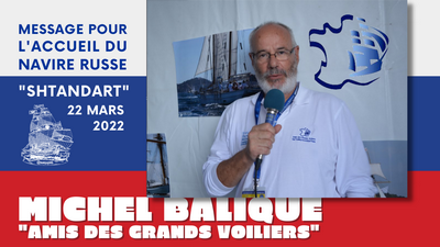 Michel Balique, président de l’association Amis des Grands Voiliers, demande aux organisations maritimes d’accueillir le Shtandart 