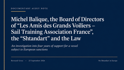 Michel Balique instrumentation of les Amis des Grands Voiliers - Sail Training Association France in favour of Russian vessel Shtandart circumventing european sanctions 